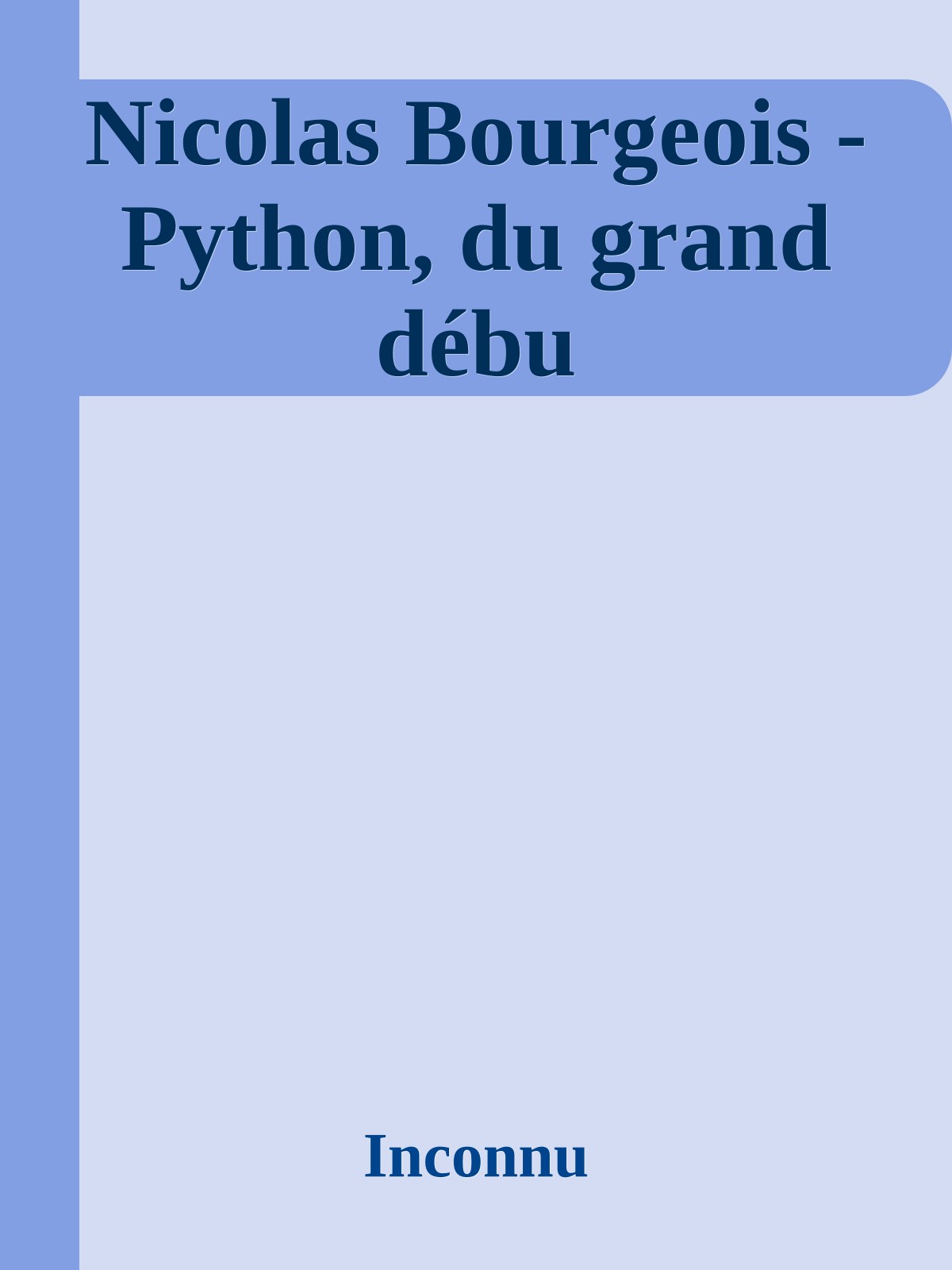 Nicolas Bourgeois - Python, du grand débu