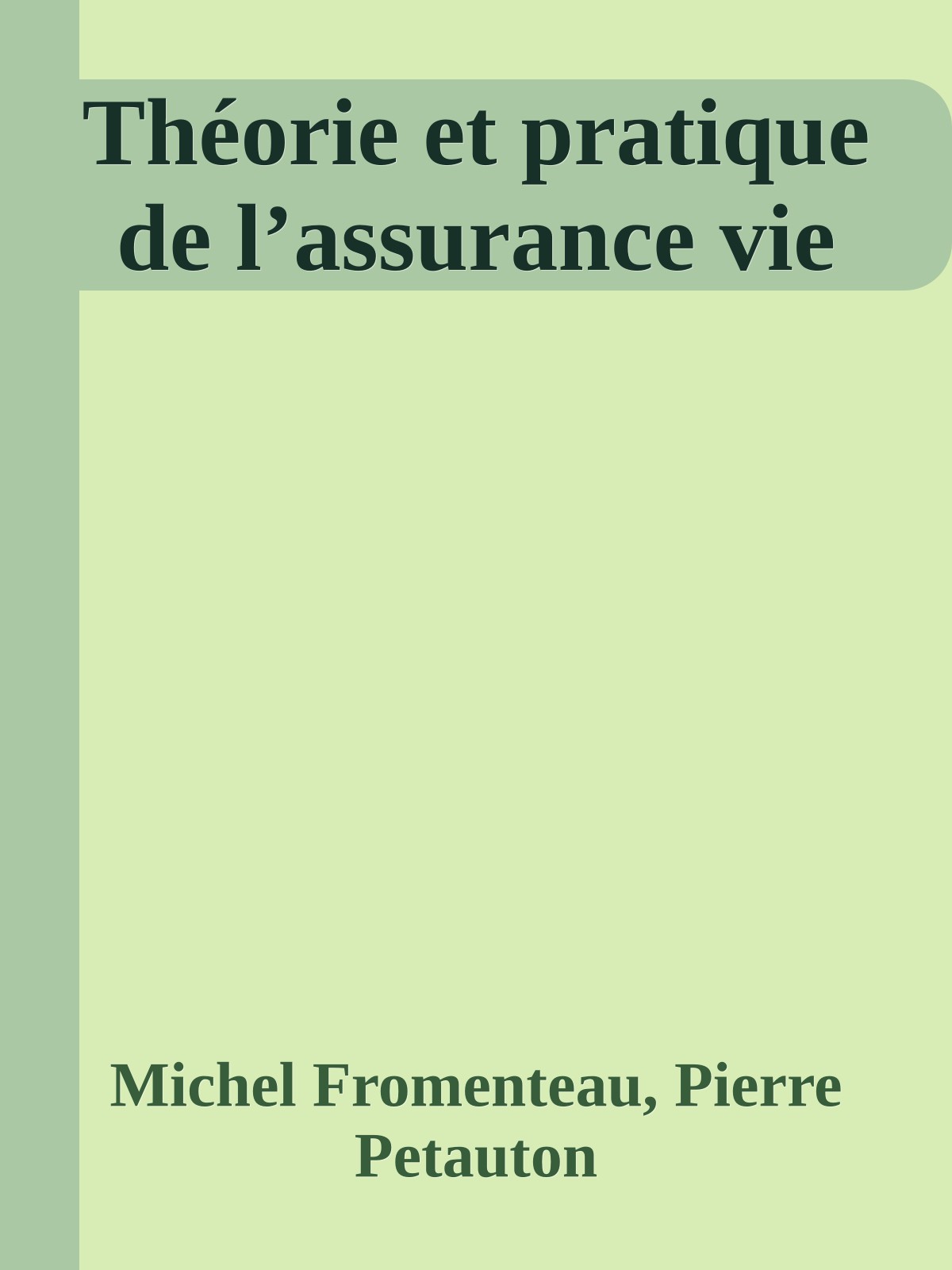 Théorie et pratique de l’assurance vie