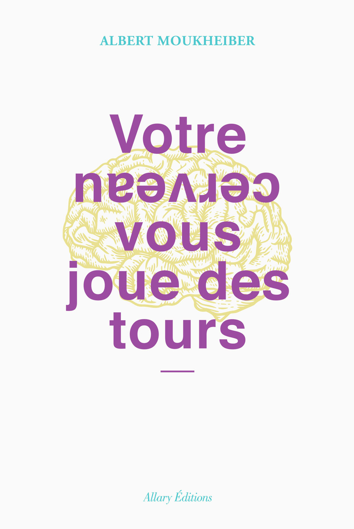 Votre cerveau vous joue des tours